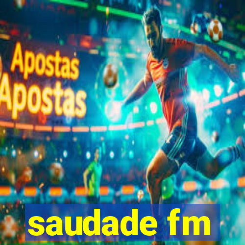 saudade fm